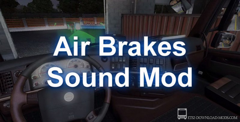 Мод на звук Air Brakes Sound для Euro Truck Simulator 2
