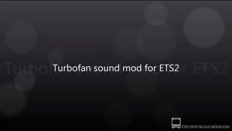 Скачать мод на звук Turbofan Sound Mod для Euro Truck Simulator 2