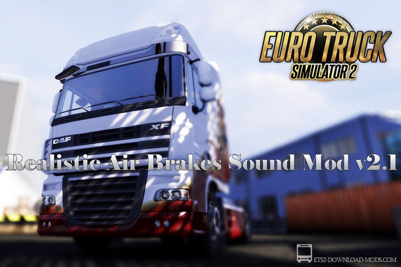 Мод на реалистичный звук тормозной системы v2.1 для Euro Truck Simulator 2 1.16
