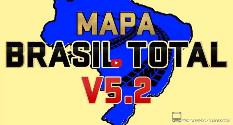 Mapa Brasil Total V.5.2 для Euro Truck Simulator 2 (карта Бразилии для ETS 2)