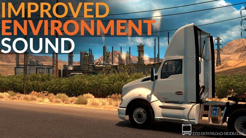 Мод на улучшенные звуки окружающей среды v1.5 для Euro Truck Simulator 2 (Improved Environment Sound Mod для ETS 2)